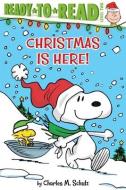 Christmas Is Here! di Charles M. Schulz edito da SIMON SPOTLIGHT
