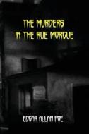 The Murders in the Rue Morgue di Edgar Allan Poe edito da Createspace Independent Publishing Platform