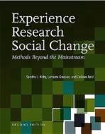 Experience Research Social Change di Sandra Kirby, Lorraine Greaves, Colleen Reid edito da Garamond Press