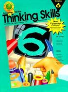 Thinking Skills, Grade 6 di Carole Gerber, School Specialty Publishing, Carson-Dellosa Publishing edito da American Education Publishing