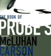 The Book of Probes di Marshall McLuhan edito da Gingko Press