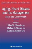 Aging, Heart Disease, and Its Management edito da Humana Press