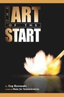 The Art of the Start di Guy Kawasaki edito da Penguin Putnam Inc