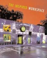 The Inspired Workspace di Marilyn Zelinsky edito da Rockport Publishers Inc.