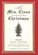 How Mrs. Claus Saved Christmas di Jeff Guinn edito da Listen & Live Audio