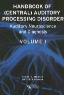 Handbook Of Central Auditory Processing Disorders di Frank E. Musiek, Gail D. Chermak edito da Plural Publishing Inc