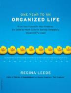One Year to an Organized Life di Regina Leeds edito da INGRAM PUBLISHER SERVICES US