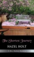 The Shortest Journey di Hazel Holt edito da Coffeetown Press