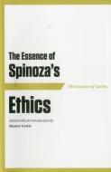 The Essence of Spinoza's Ethics edito da AXIOS PR