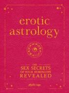 Erotic Astrology di Phyllis Vega edito da Adams Media Corporation