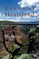 Eternal Heartland: Highway 97 edito da Eber & Wein Publishing