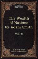 An Inquiry Into the Nature and Causes of the Wealth of Nations di Adam Smith edito da Cosimo Classics
