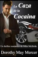La Caza de la Cocaina di Dorothy May Mercer edito da MERCER PUBN & MINISTRIES INC