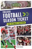 College Football Season Ticket: The Ultimate Fan Guide di Dave Campbell edito da PR BOX BOOKS