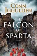 The Falcon of Sparta di Conn Iggulden edito da PEGASUS BOOKS