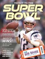 Ticket to the Super Bowl di Martin Gitlin edito da 45TH PARALLEL PR