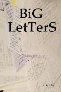 Big Letters di A. Salas edito da Lulu.com