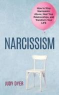 Narcissism di Dyer Judy Dyer edito da Independently Published