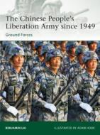 The Chinese People's Liberation Army since 1949 di Benjamin Lai edito da Bloomsbury Publishing PLC