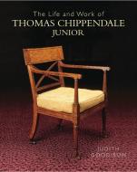 The Life and Work of Thomas Chippendale Junior di Judith Goodison edito da Philip Wilson Publishers Ltd
