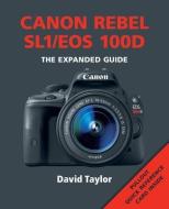 Canon Rebel SL1/EOS 100D di David Taylor edito da Guild of Master Craftsman Publications Ltd
