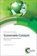 Sustainable Catalysis di Michael North edito da RSC