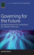 Governing for the Future di Jonathan Boston edito da Emerald Group Publishing Limited