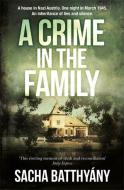 A Crime in the Family di Sacha Batthyany edito da Quercus Publishing