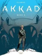 Akkad - Book 2 di Clarke edito da CINEBOOK LTD