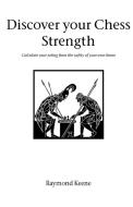 Discover your Chess Strength di Raymond Keene edito da Hardinge Simpole