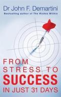 From Stress to Success di John F. Demartini edito da Hay House UK Ltd