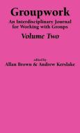 Groupwork Volume Two edito da Whiting & Birch Ltd
