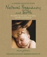 A The Kind Way For You, Your Baby, And The Environment di Claire Gillman edito da Ryland, Peters & Small Ltd
