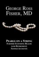 PEARLS ON A STRING di George Ross Fisher edito da ROSS & PERRY INC