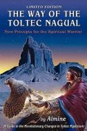 The Way of the Toltec Nagual di Almine edito da SPIRITUAL JOURNEYS LLC