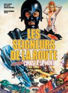 Les Seigneurs de La Route: L'Ultime Course a la Mort (Edition Speciale) di Paul H. Birch edito da VENGEUR MASQUE