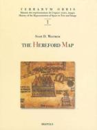 The Hereford Map: A Transcription and Translation of the Legends with Commentary di Scott D. Westrem, S. D. Westrem, Sd Westrem edito da Brepols Publishers