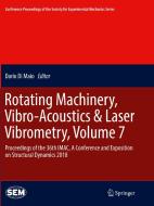 Rotating Machinery, Vibro-Acoustics & Laser Vibrometry, Volume 7 edito da Springer International Publishing