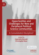 Opportunities And Challenges For New And Peripheral Political Science Communities edito da Springer Nature Switzerland AG