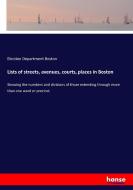 Lists of streets, avenues, courts, places in Boston di Election Department Boston edito da hansebooks