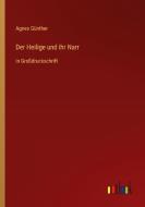 Der Heilige und ihr Narr di Agnes Günther edito da Outlook Verlag