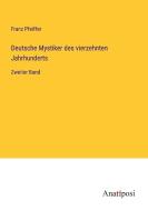 Deutsche Mystiker des vierzehnten Jahrhunderts di Franz Pfeiffer edito da Anatiposi Verlag