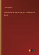Chemin de fer électrique des boulevards a Paris di Jean Chrétien edito da Outlook Verlag