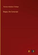Beppo, the Conscript di Thomas Adolphus Trollope edito da Outlook Verlag