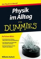 Physik im Alltag für Dummies di Wilhelm Kulisch edito da Wiley VCH Verlag GmbH