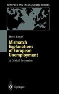 Mismatch Explanations of European Unemployment di Horst Entorf, Entorf edito da Springer