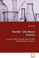 Teacher Talk About Science di Robert Price edito da VDM Verlag