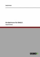 Ein Optimierer für GReQL2 di Tassilo Horn edito da GRIN Verlag