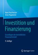 Investition und Finanzierung di Hans Paul Becker, Arno Peppmeier edito da Springer-Verlag GmbH