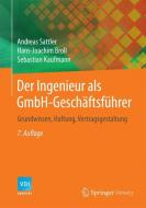 Der Ingenieur als GmbH-Geschäftsführer di Hans-Joachim Broll, Sebastian Kaufmann, Andreas Sattler edito da Springer Berlin Heidelberg